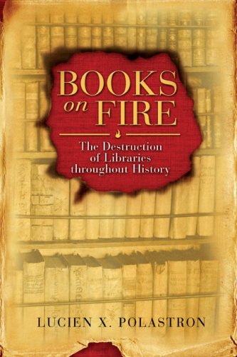 Обложка книги Books on Fire: The Destruction of Libraries throughout History