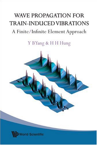 Обложка книги Wave Propagation for Train-induced Vibrations: A Finite/Infinite Element Approach