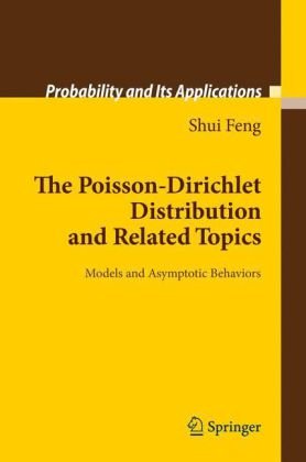 Обложка книги The Poisson-Dirichlet Distribution and Related Topics: Models and Asymptotic Behaviors (Probability and Its Applications)