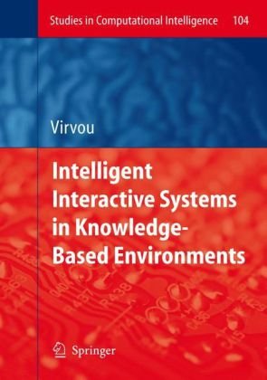Обложка книги Intelligent Interactive Systems in Knowledge-Based Environments (Studies in Computational Intelligence)