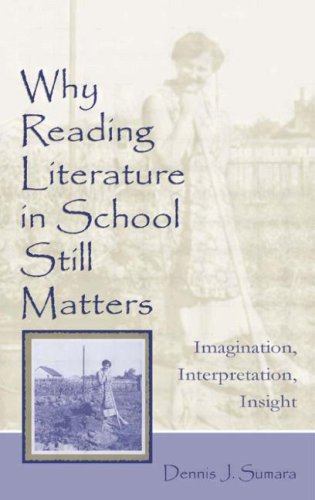 Обложка книги Why Reading Literature in School Still Matters: Imagination, Interpretation, Insight