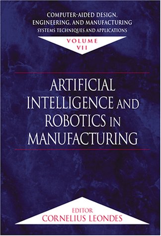 Обложка книги Computer-Aided Design, Engineering, and Manufacturing: Systems Techniques and Applications,  Volume VII, Artificial Inte