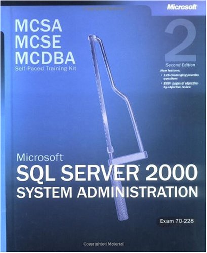 Обложка книги MCSA/MCSE/McDba Self-Paced Training Kit: Microsoft SQL Server 2000 System Administration: Exam 70-228