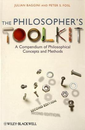 Обложка книги The Philosopher's Toolkit: A Compendium of Philosophical Concepts and Methods (Wiley Desktop Editions)