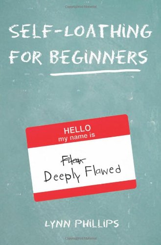 Обложка книги Self-Loathing for Beginners