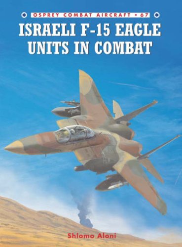 Обложка книги Israeli F-15 Eagle Units in Combat