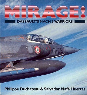 Обложка книги Mirage! Dassaults Mach 2 Warriors