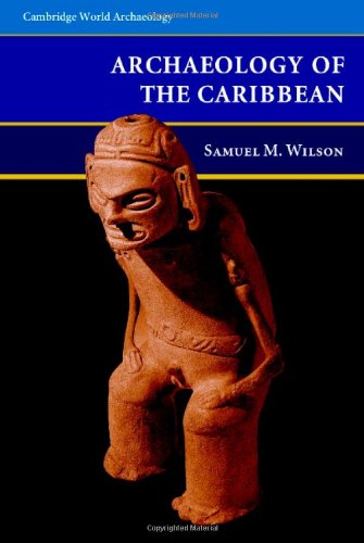 Обложка книги The Archaeology of the Caribbean (Cambridge World Archaeology)