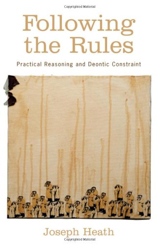 Обложка книги Following the Rules: Practical Reasoning and Deontic Constraint