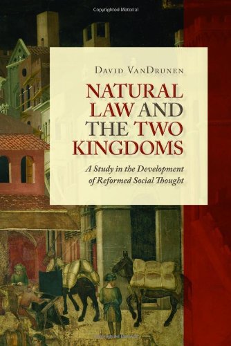 Обложка книги Natural Law and the Two Kingdoms: A Study in the Development of Reformed Social Thought (Emory University Studies in Law and Religion (Eerdmans))
