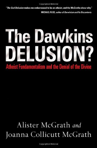 Обложка книги The Dawkins Delusion?: Atheist Fundamentalism and the Denial of the Divine