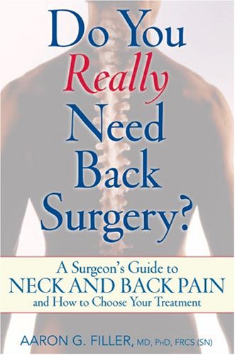 Обложка книги Do You Really Need Back Surgery?: A Surgeon's Guide to Neck and Back Pain and How to Choose Your Treatment