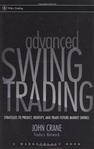 Обложка книги Advanced Swing Trading: Strategies to Predict, Identify, and Trade Future Market Swings (Wiley Trading)