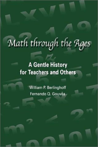 Обложка книги Math Through the Ages: A Gentle History for Teachers and Others