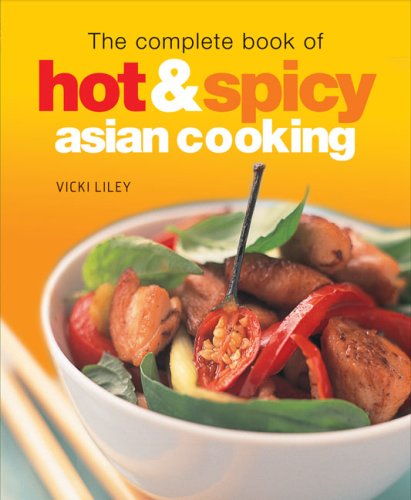 Обложка книги The Complete Book of Hot &amp; Spicy Asian Cooking