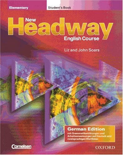 Обложка книги New Headway. Elementary. Student's Book. Deutsch - Englisch. English Course. Mit zweisprachiger Vokabelliste. (Lernmaterialien)