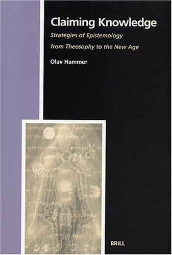 Обложка книги Claiming Knowledge: Strategies of Epistemology from Theosophy to the New Age (Numen Book Series, 90)