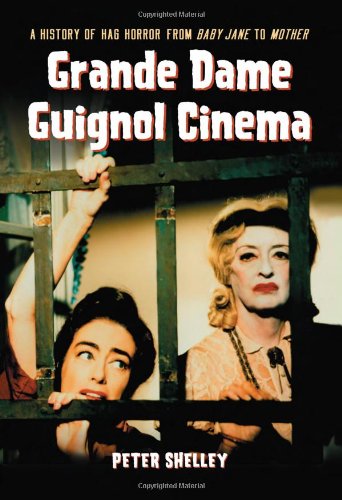 Обложка книги Grande Dame Guignol Cinema: A History of Hag Horror from Baby Jane to Mother