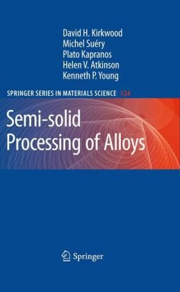 Обложка книги Semi-solid Processing of Alloys (Springer Series in Materials Science)