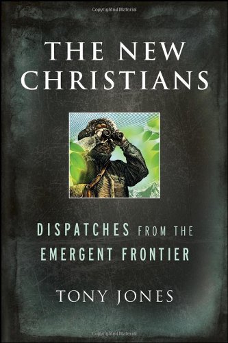 Обложка книги The New Christians: Dispatches from the Emergent Frontier