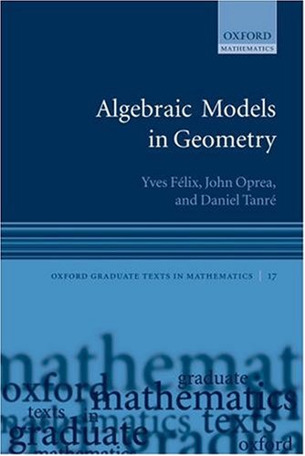 Обложка книги Algebraic Models in Geometry (Oxford Graduate Texts in Mathematics)