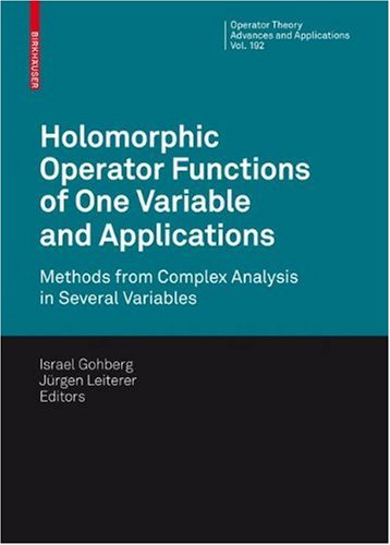 Обложка книги Holomorphic Operator Functions of One Variable and Applications: Methods from Complex Analysis in Several Variables (Operator Theory: Advances and Applications)