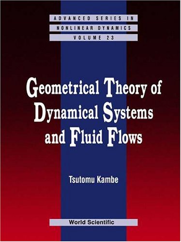 Обложка книги Geometrical Theory of Dynamical Systems and Fluid Flows (Advanced Series in Nonlinear Dynamics)