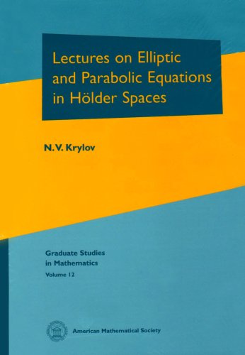 Обложка книги Lectures on Elliptic and Parabolic Equations in Holder Spaces (Graduate Studies in Mathematics, V. 12)