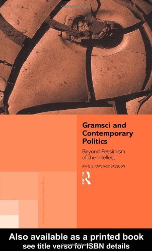 Обложка книги Gramsci and Contemporary Politics: Beyond Pessimism of the Intellect 