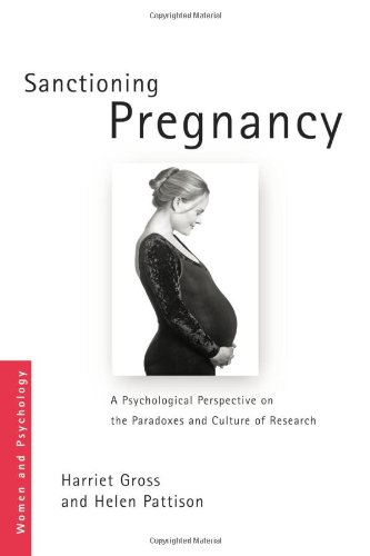 Обложка книги Sanctioning Pregnancy: A Psychological Perspective on the Paradoxes and Culture of Research 