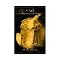Обложка книги Мигель Серрано - Майя. Реальность – это Иллюзия