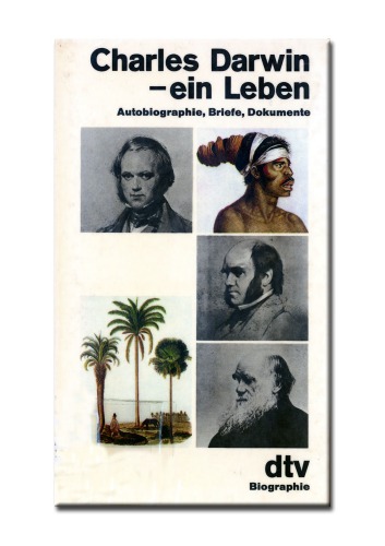 Обложка книги Charles Darwin - ein Leben. Autobiographie, Briefe, Dokumente.