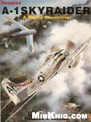 Обложка книги Douglas A-1 Skyraider: A Photo Chronicle