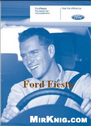 Обложка книги Ford Fiesta. Руководство по устройству, эксплуатации и техническому обслуживанию.