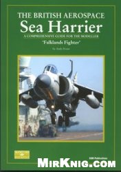 Обложка книги The British Aerospace Sea Harrier. 'Falklands Fighter': A Comprehensive Guide for the Modeller (SAM Modellers Datafile 11)