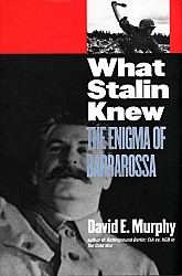 Обложка книги What Stalin Knew: The Enigma of Barbarossa