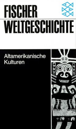 Обложка книги Fischer Weltgeschichte, Bd.21, Altamerikanische Kulturen