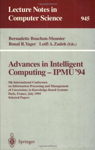 Обложка книги Advances in Intelligent Computing - IPMU '94: 5th International Conference on Information Processing and Management of Uncertainty in Knowledge-Based ... Papers 