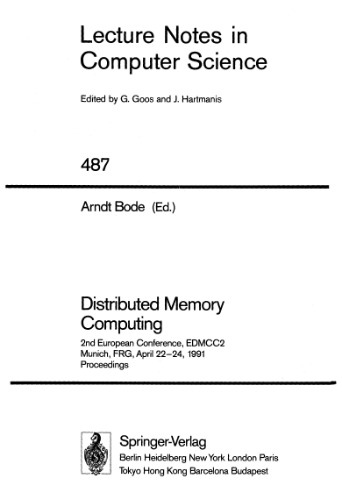Обложка книги Distributed Memory Computing: 2nd European Conference, Edmcc2, Munich, Frg, April 22-24, 1991 