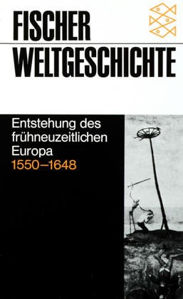 Обложка книги Fischer Weltgeschichte, Bd.24, Entstehung des frühneuzeitlichen Europa 1550-1648