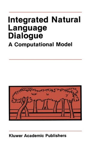 Обложка книги Integrated Natural Language Dialogue:: A Computational Model 