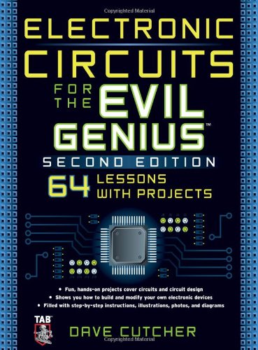 Обложка книги Electronic Circuits for the Evil Genius: 64 Lessons with Projects
