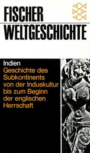 Обложка книги Fischer Weltgeschichte, Bd.17, Indien - Geschichte des Subkontinents von der Induskultur bis zum Beginn der englischen Herrschaft.