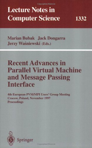 Обложка книги Recent Advances in Parallel Virtual Machine and Message Passing Interface: 4th European PVM/MPI User's Group Meeting Cracow, Poland, November 3-5, ... 