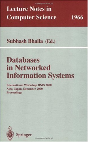 Обложка книги Databases in Networked Information Systems: International Workshop DNIS 2000 Aizu, Japan, December 4-6, 2000 Proceedings 