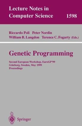 Обложка книги Genetic Programming: Second European Workshop, EuroGP'99, Göteborg, Sweden, May 26-27, 1999, Proceedings: European Workshop, EuroGP '99, Goteborg, ... 2nd 