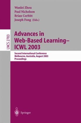 Обложка книги Advances in Web-Based Learning -- ICWL 2003: Second International Conference, Melbourne, Australia, August 18-20, 2003, Proceedings 