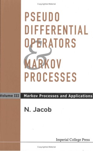 Обложка книги Pseudo-Differential Operators and Markov Processes: Volume III: Markov Processes and Applications: 3
