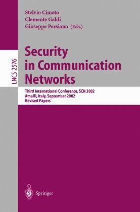 Обложка книги Security in Communication Networks: Third International Conference, SCN 2002, Amalfi, Italy, September 11-13, 2002, Revised Papers 