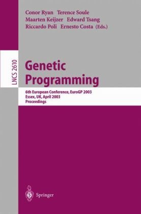 Обложка книги Genetic Programming: 6th European Conference, EuroGP 2003, Essex, UK, April 14-16, 2003. Proceedings 